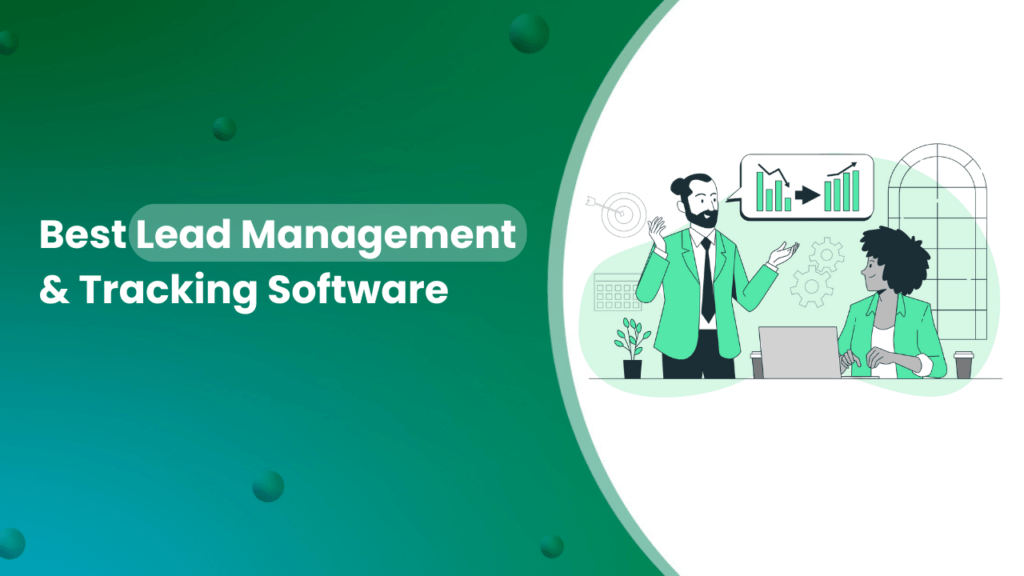 Best Lead Management Software for Better Lead Tracking