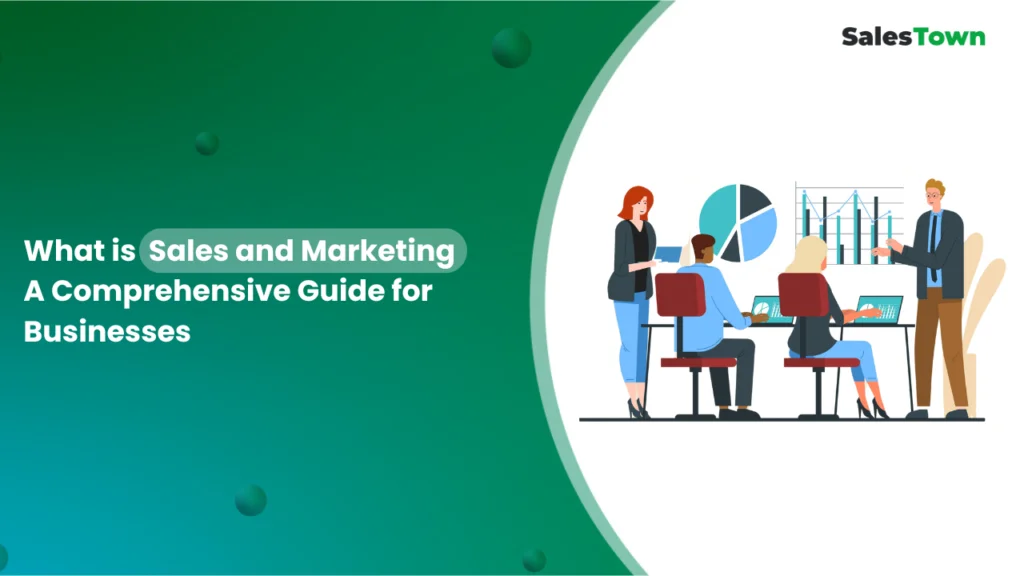 What is Sales and Marketing