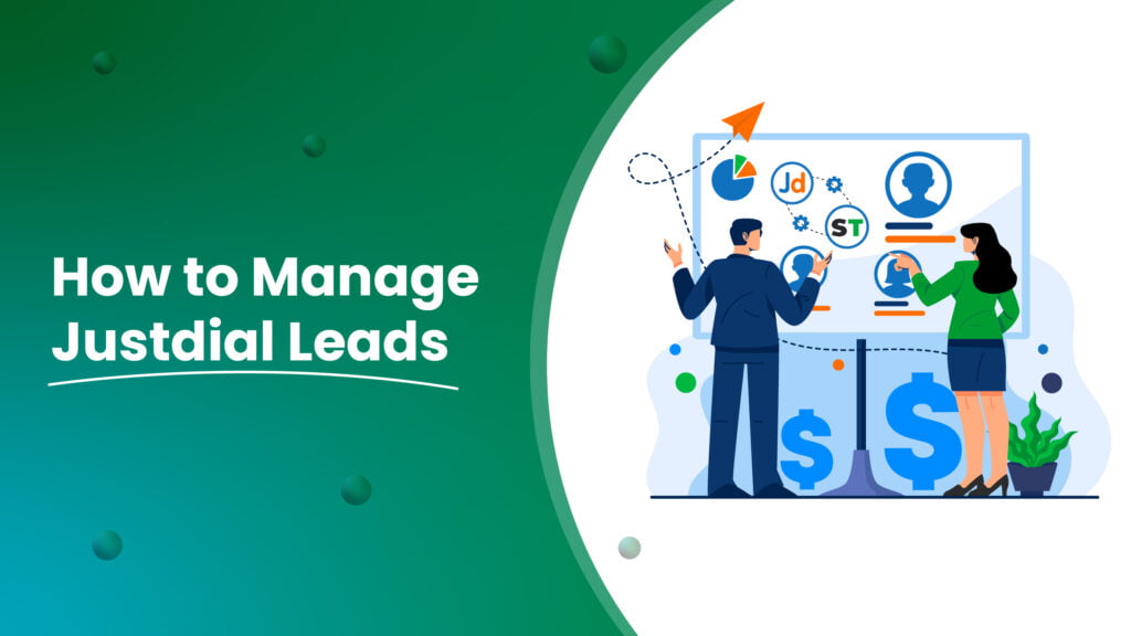 hOW TO MANAGE JUSTDIAL LEAD