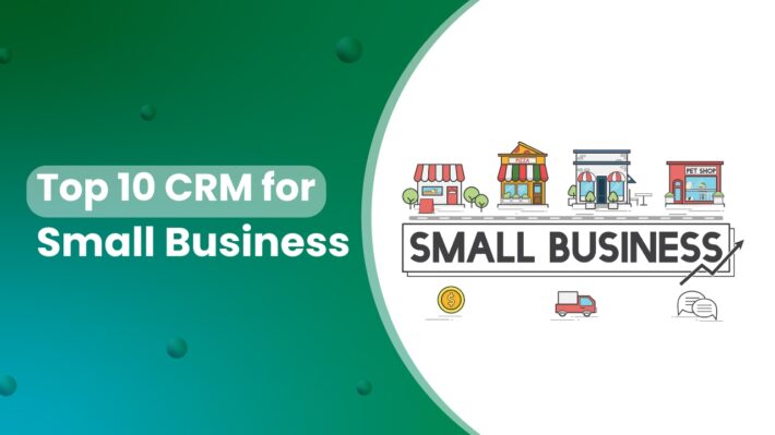 Top 10 CRM for Small Business
