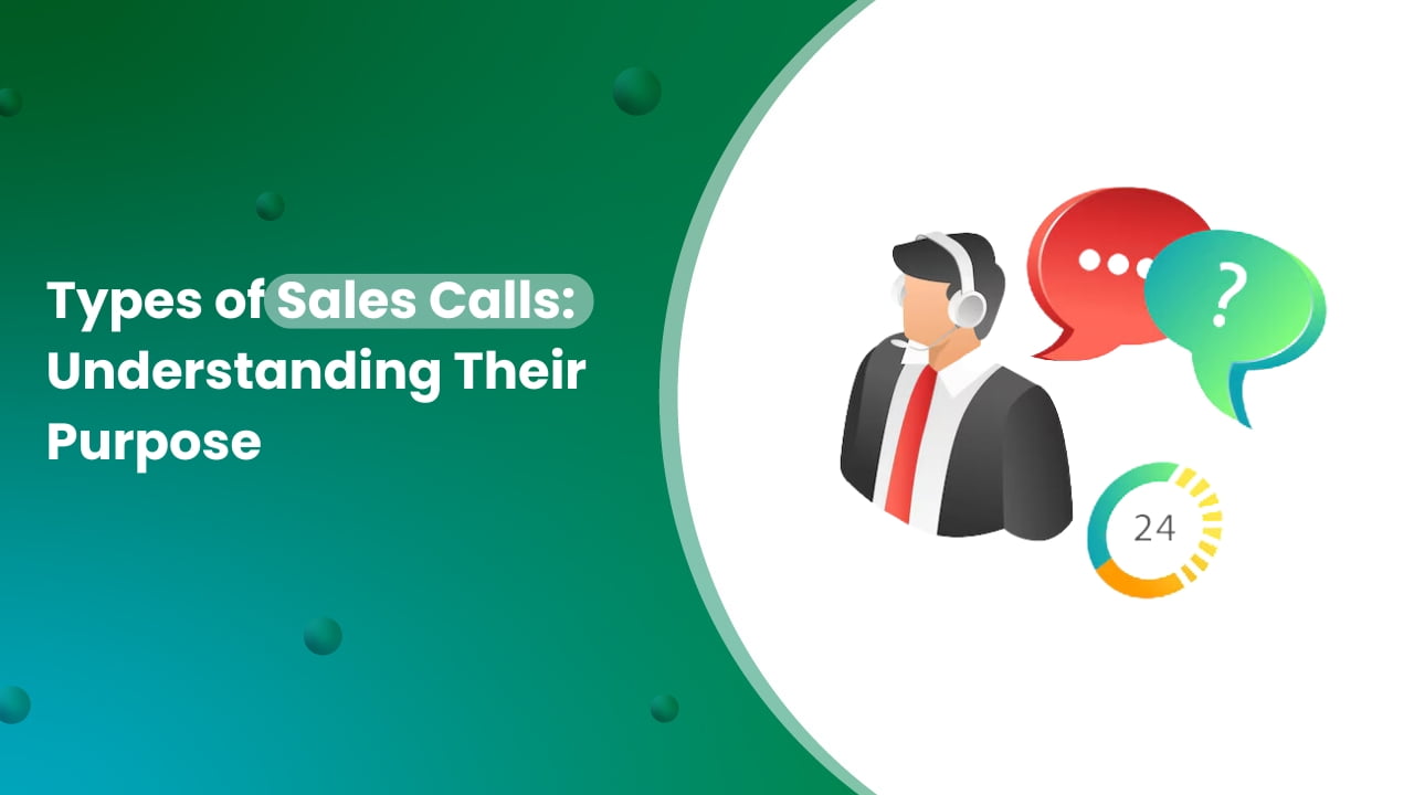 Types Of Sales Calls Understanding Their Purpose Types Of Sales Calls Understanding Their Purpose