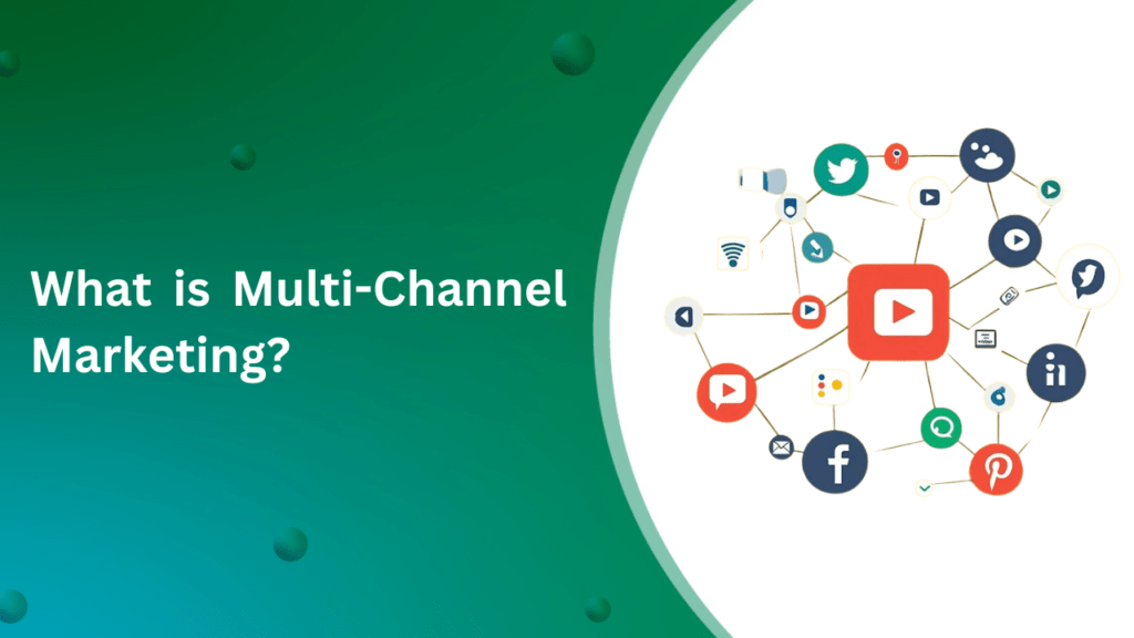 What is Multi-Channel Marketing