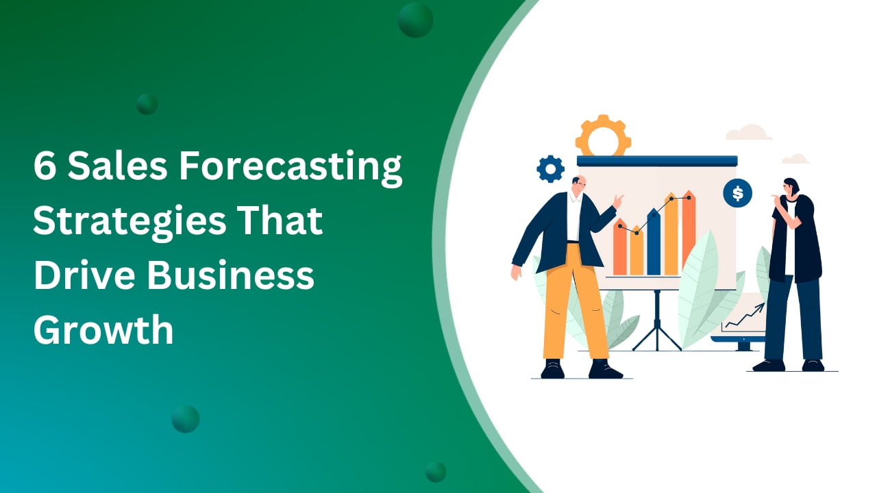 8 Sales Forecasting Strategies To Accelerate Business Growth
