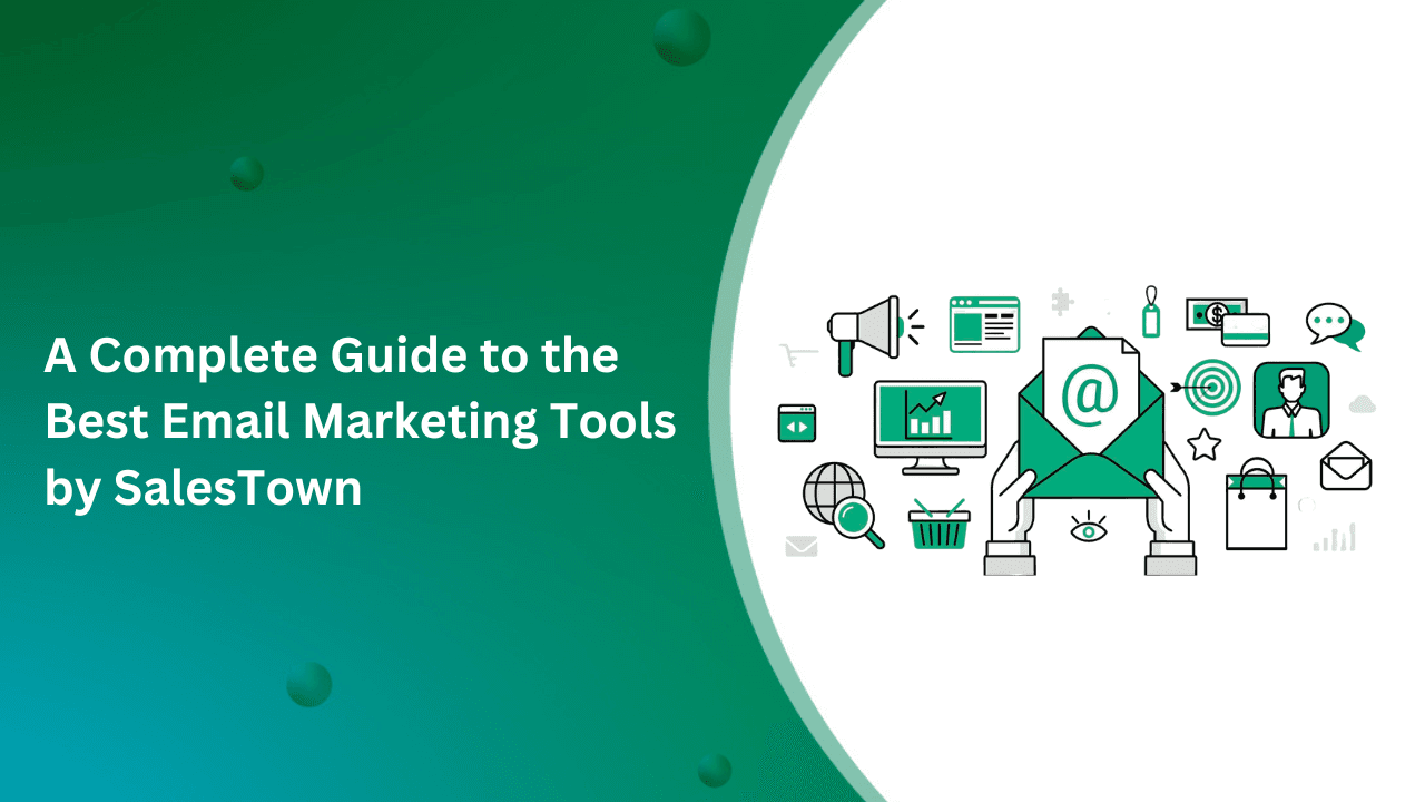 Best Email Marketing Tools & Strategies for 2024 | Salestown