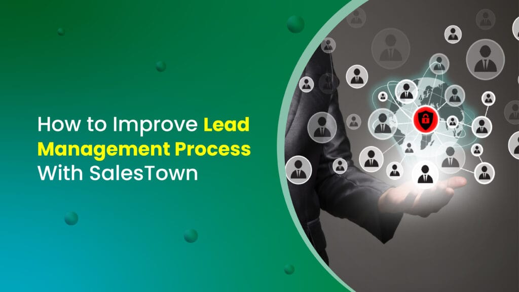 Improve Lead Management Process